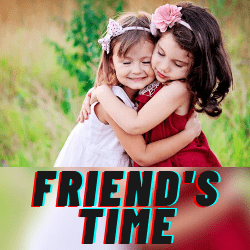 Friend's Time